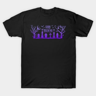 Graveyard Good Mourning in Purple T-Shirt